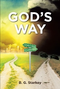 God's Way -  B. G. Starkey