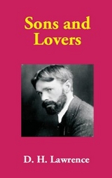 Sons and Lovers -  D. H. Lawrence