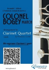 Bb Clarinet 1 part of "Colonel Bogey" for Clarinet Quartet - Kenneth J.Alford, Frederick Joseph Ricketts, a cura di Francesco Leone