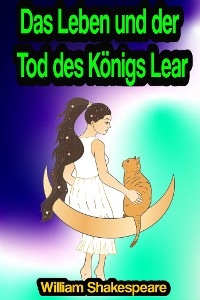 Das Leben und der Tod des Königs Lear - William Shakespeare