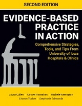 Evidence-Based Practice in Action, Second Edition - Laura Cullen, Kirsten Hanrahan, Michele Farrington, Sharon Tucker, Stephanie Edmonds