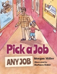 Pick a Job, Any Job -  Morgan Miller