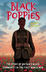 Black Poppies: The Story of Britain's Black Community in the First World War -  Stephen Bourne