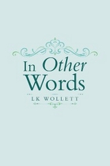 In Other Words -  LK Wollett