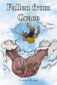 Fallen from Grace -  Larry Fung