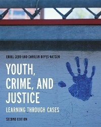 Youth, Crime, and Justice -  Carolyn Boyes-Watson,  Erika Gebo