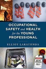 Occupational Safety and Health for the Young Professional -  Elliot Laratonda