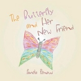 The Butterfly and Her New Friend -  Pamela Renaud