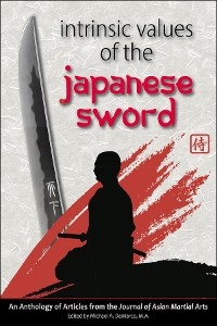 Intrinsic Values of the Japanese Sword - Anthony Dicristofano, Richard Babin, James Goedkoop