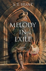 Melody in Exile -  S.T. Brant