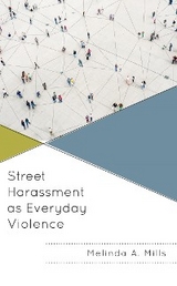 Street Harassment as Everyday Violence -  Melinda A. Mills