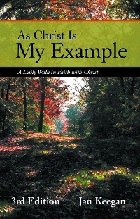 As Christ is my Example -  Jan Keegan