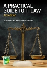 A Practical Guide to IT Law - Nikki Cordell, Sam De Silva, Sara Ellacott, Victoria Hordern, Stewart James, Andrew Katz, Andy Lucas, Jennifer Pierce, Stuart Smith