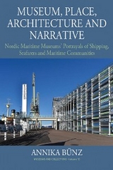 Museum, Place, Architecture and Narrative - Annika Bünz