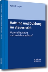 Haftung und Duldung im Steuerrecht -  Karl Blesinger