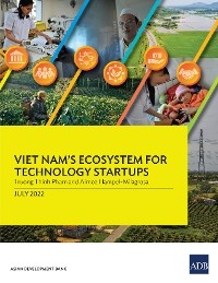 Viet Nam's Ecosystem for Technology Startups -  Asian Development Bank