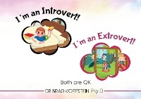 I'm an Introvert! I'm an Extrovert! and Both Are Ok -  Dr Brad Koffstein PsyD