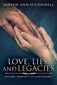 Love, Lies And Legacies - Janeen Ann O'Connell