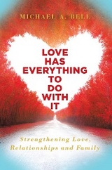 Love Has Everything to Do with It - Michael Bell