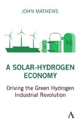 A Solar-Hydrogen Economy - John Mathews