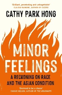 Minor Feelings - Cathy Park Hong