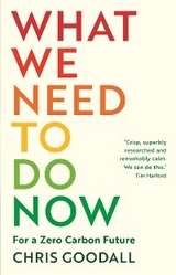 What We Need to Do Now - Chris Goodall