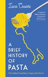 Brief History of Pasta -  LUCA CESARI