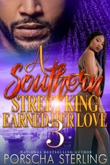 A Southern Street King Earned Her Love 3 - Porscha Sterling