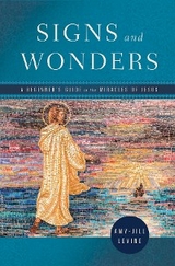 Signs and Wonders - Amy-Jill Levine