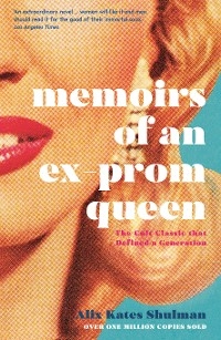 Memoirs of an Ex-Prom Queen -  Shulman Alix Kates Shulman