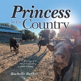 Princess in the Country -  Rochelle Barker