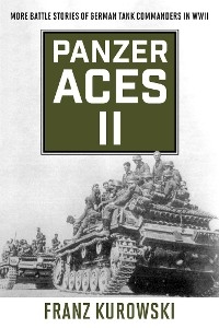 Panzer Aces II -  Franz Kurowski