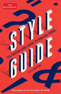 Economist Style Guide -  Wroe Ann Wroe,  The Economist