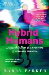 Hybrid Humans - Harry Parker