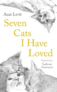 Seven Cats I Have Loved -  Levit Anat Levit