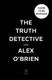 Truth Detective - Alex O'Brien