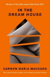 In the Dream House -  Machado Carmen Maria Machado