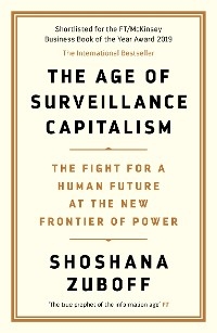 The Age of Surveillance Capitalism - Shoshana Zuboff