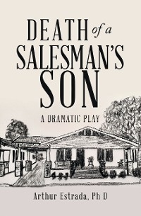 Death of a Salesman's Son -  Arthur Estrada PhD