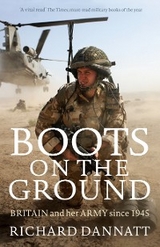 Boots on the Ground -  Richard Dannatt