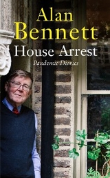 House Arrest -  Bennett Alan Bennett