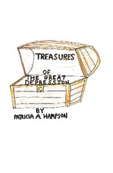 Treasures of the Great Depression -  Patricia A. Hampson