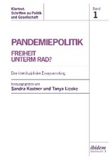 Pandemiepolitik. Freiheit unterm Rad? - 