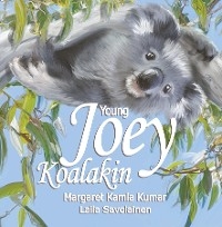 Young Joey Koalakin - Margaret Kamla Kumar