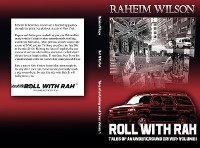 Rollwithrah - Tales of an underground driver Volume 1 -  Raheim H Wilson