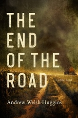 The End of the Road - Andrew Welsh-Huggins