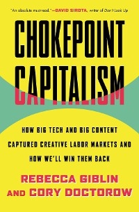 Chokepoint Capitalism - Rebecca Giblin, Cory Doctorow