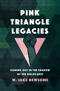 Pink Triangle Legacies -  William Jake Newsome