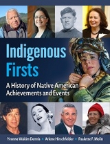 Indigenous Firsts - Yvonne Wakim Dennis, Arlene Hirschfelder, Paulette F. Molin