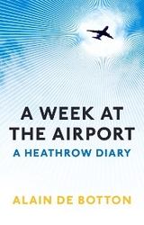 Week at the Airport -  de Botton Alain de Botton